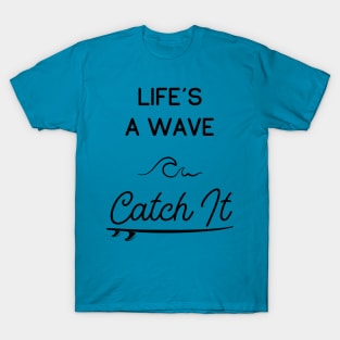 Don't Miss The Wave Bro T-Shirt